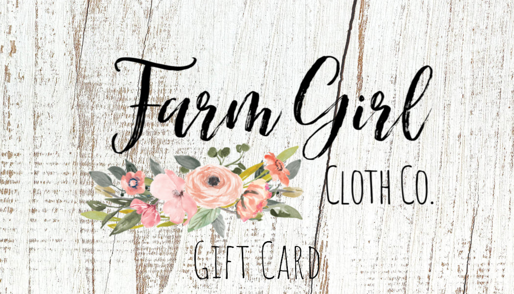 Gift Card | Farm Girl Cloth Co.